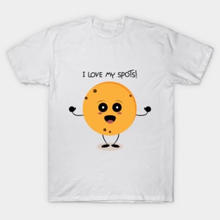 I love my spots T-Shirt